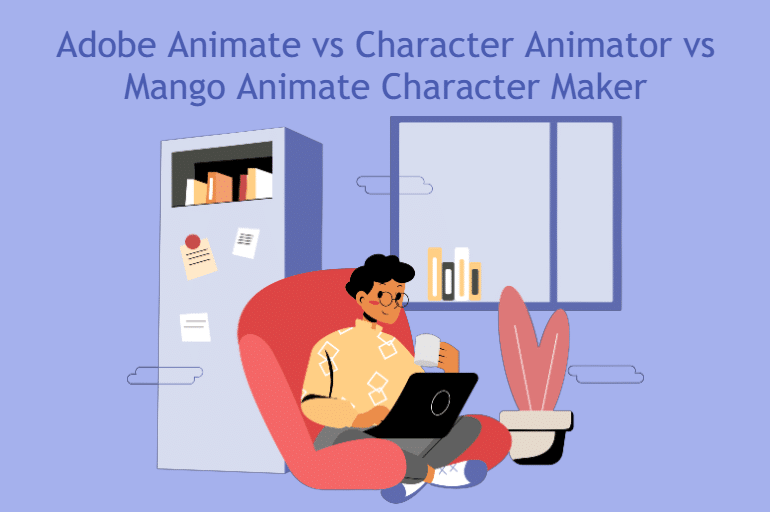 Adobe Animate Alternative: Adobe Animate vs Character Animator & Các phần  mềm tương tự khác Đánh giá - Mango Animation University