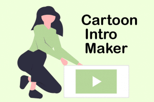A Cartoon Intro Maker használata a közönség elragadtatására
