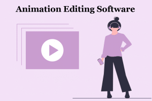 Top animatiebewerkingssoftware maakt uitstekende geanimeerde video's