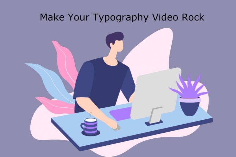 Хотите знать, как сделать ваше видео о типографике роковым? Прочитайте это!